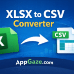 XLSX to CSV Converter feature image showing Excel XLSX file converted to CSV format using a browser-based tool by AppGaze.com